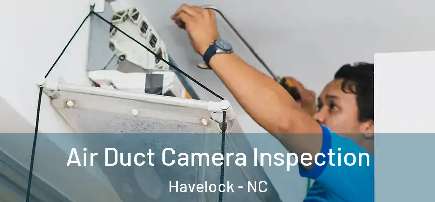  Air Duct Camera Inspection Havelock - NC