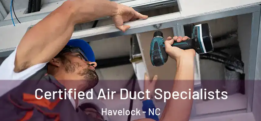 Certified Air Duct Specialists Havelock - NC
