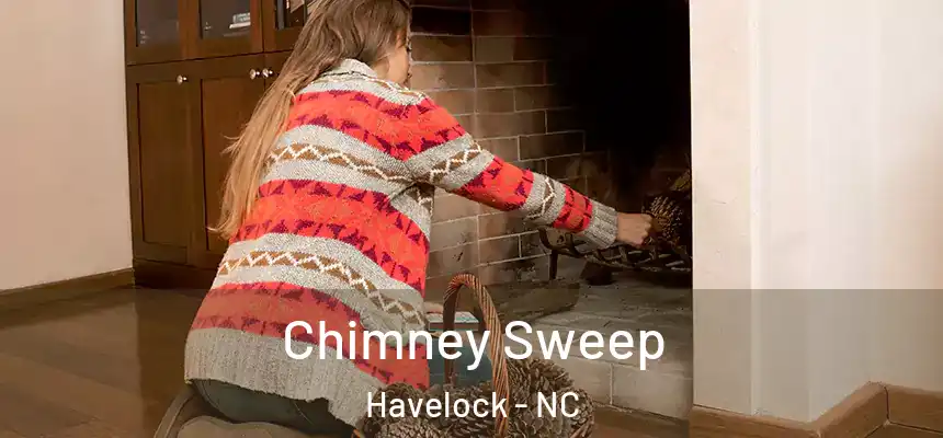  Chimney Sweep Havelock - NC