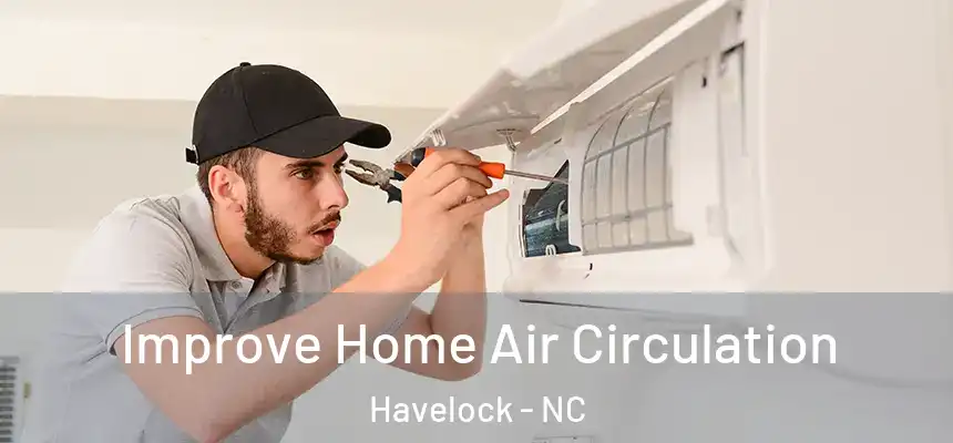  Improve Home Air Circulation Havelock - NC