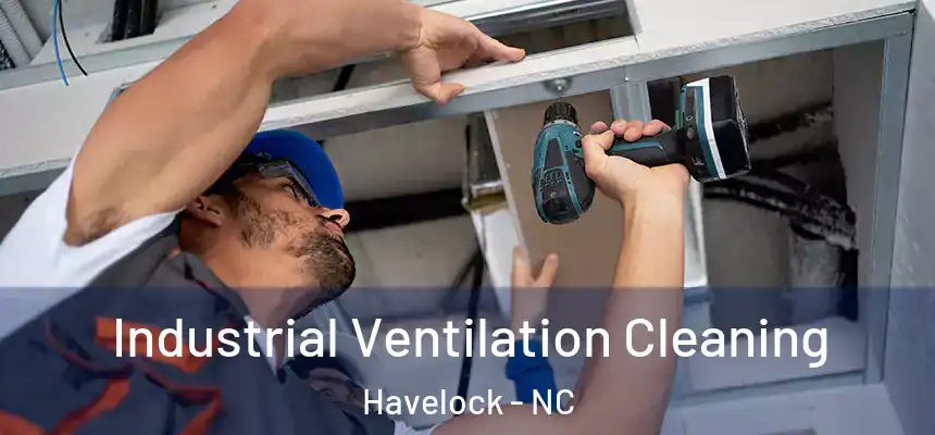  Industrial Ventilation Cleaning Havelock - NC