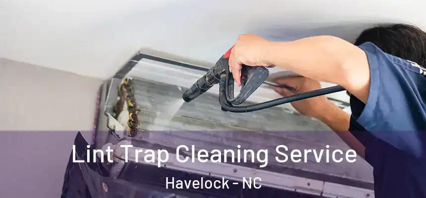 Lint Trap Cleaning Service Havelock - NC