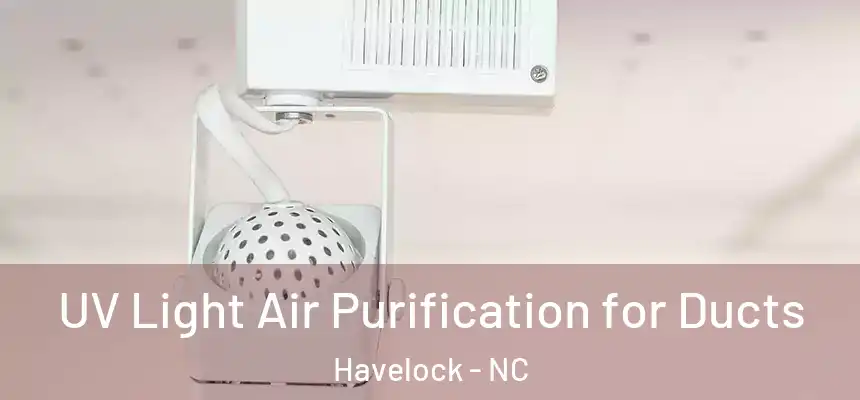 UV Light Air Purification for Ducts Havelock - NC
